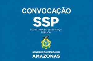 Imagem da notícia - Convocados pela SSP-AM têm até o dia 25 deste mês para entregar documentação