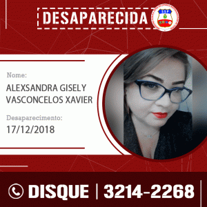 Imagem da notícia - DESAPARECIDA Alexsandra Gisely Vasconcelos Xavier